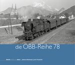 Die ÖBB-Reihe 78 Cover des Buches Die ÖBB-Reihe 78 (ISBN: 9783903177710)