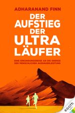 Der Aufstieg der Ultra-Läufer Cover des Buches Der Aufstieg der Ultra-Läufer (ISBN: 9783903183186)