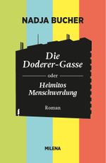 Die Doderer-Gasse oder Heimitos Menschwerdung Cover des Buches Die Doderer-Gasse oder Heimitos Menschwerdung (ISBN: 9783903184596)
