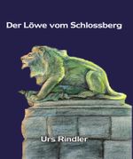 Der Löwe vom Schloßberg Cover des Buches Der Löwe vom Schloßberg (ISBN: 9783903223660)