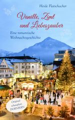 Vanille, Zimt und Liebeszauber Cover des Buches Vanille, Zimt und Liebeszauber (ISBN: 9783903240544)