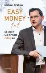 Easy Money 1x1 Cover des Buches Easy Money 1x1 (ISBN: 9783903240766)