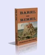 Bibel und Babel. (4 Teile in 1 Band). - 226 Seiten Cover des Buches Bibel und Babel. (4 Teile in 1 Band). - 226 Seiten (ISBN: 9783903241329)