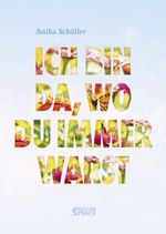 ICH BIN DA, WO DU IMMER WARST Cover des Buches ICH BIN DA, WO DU IMMER WARST (ISBN: 9783903259409)