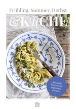 Frühling, Sommer, Herbst & Küche Cover des Buches Frühling, Sommer, Herbst & Küche (ISBN: 9783903263338)