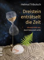 Dreistein enträtselt die Zeit Cover des Buches Dreistein enträtselt die Zeit (ISBN: 9783903274303)