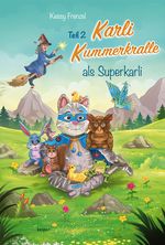 Karli Kummerkralle Teil 2 Cover des Buches Karli Kummerkralle Teil 2 (ISBN: 9783903322356)