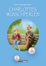 CHARLOTTES WUNSCHPERLEN Cover des Buches CHARLOTTES WUNSCHPERLEN (ISBN: 9783903326071)