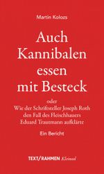 Auch Kannibalen essen mit Besteck Cover des Buches Auch Kannibalen essen mit Besteck (ISBN: 9783903365148)