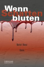 Wenn Schatten bluten Cover des Buches Wenn Schatten bluten (ISBN: 9783903370203)