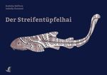 Der Streifentüpfelhai Cover des Buches Der Streifentüpfelhai (ISBN: 9783903370227)
