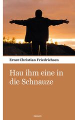 Hau ihm eine in die Schnauze Cover des Buches Hau ihm eine in die Schnauze (ISBN: 9783903382466)