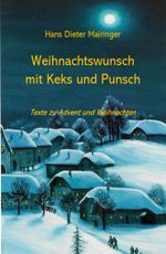 Weihnachtswunsch mit Keks und Punsch Cover des Buches Weihnachtswunsch mit Keks und Punsch (ISBN: 9783903385306)