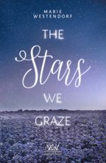The Stars We Graze Cover des Buches The Stars We Graze (ISBN: 9783903387850)