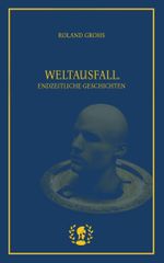 Weltausfall Cover des Buches Weltausfall (ISBN: 9783903406377)