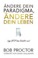 Ändere dein Paradigma, Ändere dein Leben Cover des Buches Ändere dein Paradigma, Ändere dein Leben (ISBN: 9783903410039)