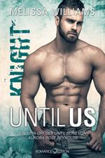 Until Us: Knight Cover des Buches Until Us: Knight (ISBN: 9783903413696)