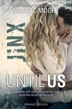Until Us: Jinx Cover des Buches Until Us: Jinx (ISBN: 9783903413955)