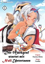 Der Markgraf startet mit Null Untertanen 01 Cover des Buches Der Markgraf startet mit Null Untertanen 01 (ISBN: 9783903427730)