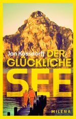 Der glückliche See Cover des Buches Der glückliche See (ISBN: 9783903460362)