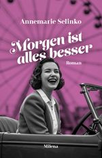 Morgen ist alles besser Cover des Buches Morgen ist alles besser (ISBN: 9783903460485)