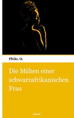 Die Mühen einer schwarzafrikanischen Frau Cover des Buches Die Mühen einer schwarzafrikanischen Frau (ISBN: 9783903468702)