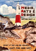 MEDIA, ARTS & DESIGN ANTHOLOGY III Cover des Buches MEDIA, ARTS & DESIGN ANTHOLOGY III (ISBN: 9783903470224)