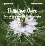 Palliative Care Bd. 1 Cover des Buches Palliative Care Bd. 1 (ISBN: 9783903484306)