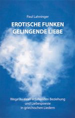 Erotische Funken. Gelingende Liebe Cover des Buches Erotische Funken. Gelingende Liebe (ISBN: 9783903496163)