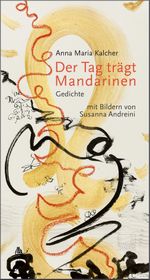 Der Tag trägt Mandarinen Cover des Buches Der Tag trägt Mandarinen (ISBN: 9783903516106)