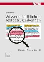Wissenschaftlichen Textbetrug erkennen Cover des Buches Wissenschaftlichen Textbetrug erkennen (ISBN: 9783903516137)