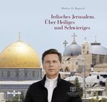 Irdisches Jerusalem. Cover des Buches Irdisches Jerusalem. (ISBN: 9783903518179)