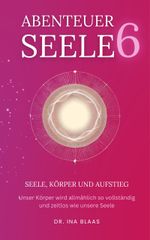 Abenteuer Seele 6 Cover des Buches Abenteuer Seele 6 (ISBN: 9783903521186)
