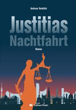 Justitias Nachtfahrt Cover des Buches Justitias Nachtfahrt (ISBN: 9783903538252)