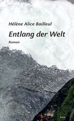 Entlang der Welt Cover des Buches Entlang der Welt (ISBN: 9783903539297)