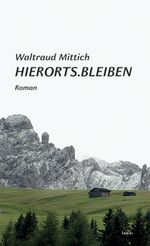 Hierorts.Bleiben Cover des Buches Hierorts.Bleiben (ISBN: 9783903539488)
