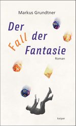 Der Fall der Fantasie Cover des Buches Der Fall der Fantasie (ISBN: 9783903575226)
