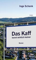 Das Kaff kennt wirklich keiner Cover des Buches Das Kaff kennt wirklich keiner (ISBN: 9783903575301)