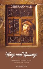 Wege und Umwege Cover des Buches Wege und Umwege (ISBN: 9783903579040)