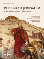 Reise nach Jerusalem Cover des Buches Reise nach Jerusalem (ISBN: 9783903602106)