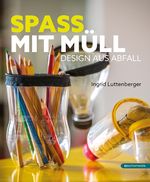 Spass mit Müll Cover des Buches Spass mit Müll (ISBN: 9783903989016)