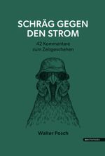 Schräg gegen den Strom Cover des Buches Schräg gegen den Strom (ISBN: 9783903989856)