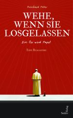 Wehe, wenn sie losgelassen Cover des Buches Wehe, wenn sie losgelassen (ISBN: 9783904123846)