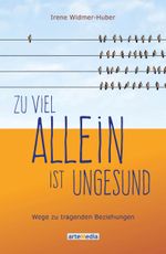 Zu viel allein ist ungesund Cover des Buches Zu viel allein ist ungesund (ISBN: 9783905290882)