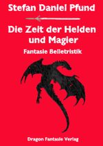 Die Zeit der Helden und Magier Cover des Buches Die Zeit der Helden und Magier (ISBN: 9783905378016)
