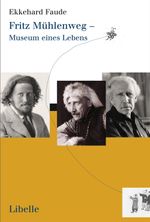 Fritz Mühlenweg – Museum eines Lebens Cover des Buches Fritz Mühlenweg – Museum eines Lebens (ISBN: 9783905707502)