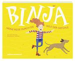 Binja - Meine Reise durch die Welt der Gefühle Cover des Buches Binja - Meine Reise durch die Welt der Gefühle (ISBN: 9783905724608)