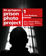 the portuguese prison photo project, volume 1 Cover des Buches the portuguese prison photo project, volume 1 (ISBN: 9783905731118)