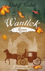 Wantlek Cover des Buches Wantlek (ISBN: 9783905802658)