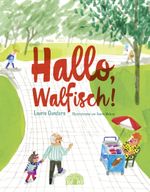 Hallo, Walfisch! Cover des Buches Hallo, Walfisch! (ISBN: 9783905804874)
